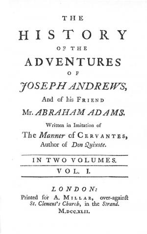 The history of the adventures of Joseph Andrews and of his friend Mr Abraham Adams